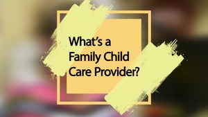 Family Child Care Provider