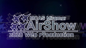 2020 MCAS Miramar AirShow Web Production: 2020 Vision (1080p HD)