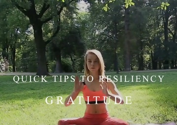 Quick Tips to Resiliency: Gratitude
