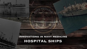 Innovations in Navy Medicine: Navy Hospital Ships