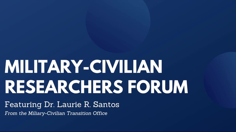 MCTO Military-Civilian Researchers Forum: Featuring Dr. Laurie Santos of Yale University