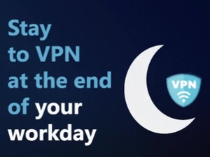 Stay connected to the VPN at the end of your workday
