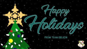 Happy Holidays Team Eielson
