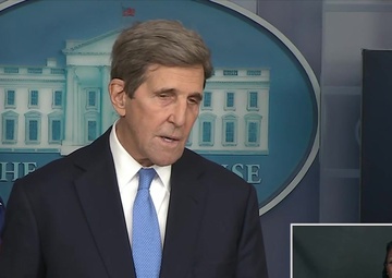 Special Presidential Envoy for Climate John Kerry remarks at the White House Press Briefing, in Washington, D.C.