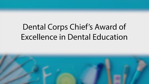 Dental Corps Chief Award of Excellence Competition FY21