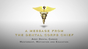 Dental Corps Chief Video Message Season 2: Episode 3 Career Mentorship, Motivation, and Education