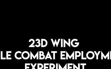 23d WG Agile Combat Employment Experiment