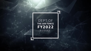 Department of The Air Force Fiscal Year 2022 Budget Highlights