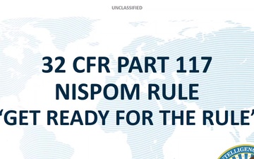 NISPOM Rule Series 1: &quot;Get Ready For The Rule&quot;