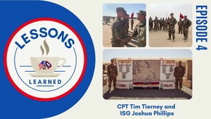 Lessons Learned - Ep. 4 with Capt. Tierney 1st Sgt. Phillips