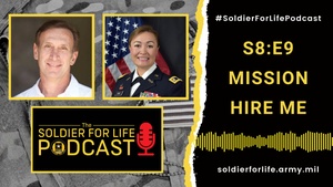 Mission Hire Me – Soldier For Life Podcast S8:E9 – 30 May 2021