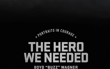 Portraits in Courage - Boyd &quot;Buzz&quot; Wagner