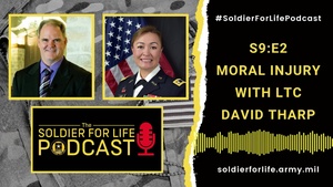 Moral Injury with LTC David Tharp – Soldier For Life Podcast S9:E2 – 11 July 2021