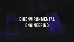 Spotlight: Bioenvironmental Engineering