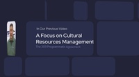 A Focus on Cultural Resources Management - Processes and Procedures