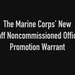 Marine Corps' New Staff Noncommissioned Officer Promotion Warrant