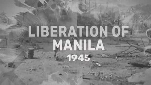 Liberation of Manila (WWII Documentary) 18+