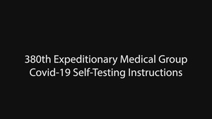 380th Expeditionary Medical Group Covid-19 Self-Test Instructions