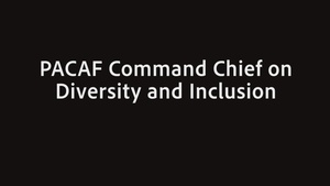 PACAF Chief on diversity and inclusion