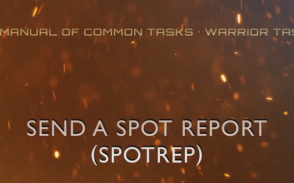 Send a Spot Report (SPOTREP)​ SMCT 071-COM-4080