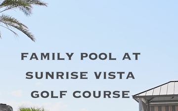 Sunrise Vista Golf Course Pool Opening