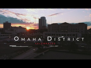 Omaha District Celebrates 88 Years