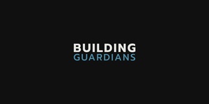 Building Guardians