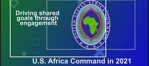 U.S. Africa Command in 2021: Driving shared goals through engagement