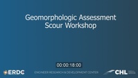 Geomorphologic Assessment: A Workshop Tailored for Assessing Bridge Scour Susceptibility Based on River Characteristics