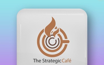 The Strategic Café: Episode 1: &quot;FY22-26 Strategic Initiatives&quot;