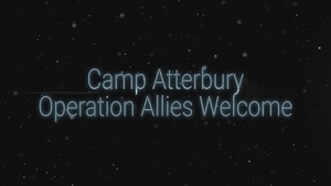 Task Force Atterbury: All of Operation Allies Welcome at Camp Atterbury