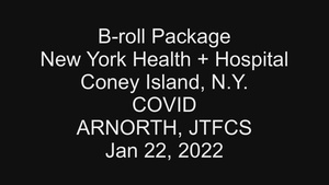 U.S. Army Military Medical Team arrives and begins in-processing at New York Health+Hospital-Coney Island