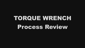Torque Wrench Process Review