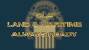 DLA Land and Maritime Always Ready