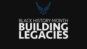 Building Legacies - Black History Month