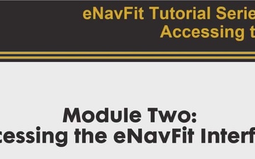 eNavFit Tutorial Series Module Two: Accessing the Interface
