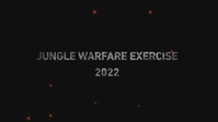 Jungle Warfare Exercise 2022