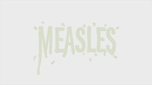 Measles Myths: The Measles Can Be Life-Threatening