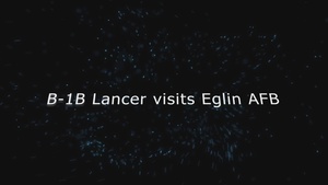 B-1 Lancer arrives to Eglin Air Force Base
