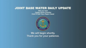Virtual JBPHH Daily Water Update