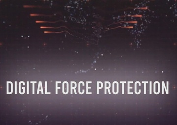 Digital Force Protection: Five Ways to Protect Yourself From Online Attacks