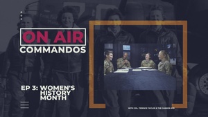 [ON AIR] Commandos Episode 3: Women's History Month