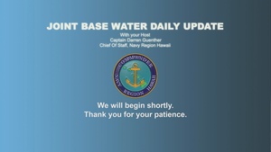 Virtual JBPHH Daily Water Update