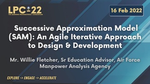 LPC-22 Successive Approximation Model (SAM): An Agile Iterative Approach to Design and Development