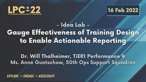 LPC-22 Idea Lab - Gauge Effectiveness of Training Design to Enable Actionable Reporting