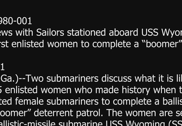 Interviews with Sailors stationed aboard USS Wyoming who are  among the first enlisted women to complete a “boomer” deterrent patrol