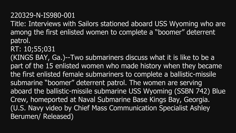Interviews with Sailors stationed aboard USS Wyoming who are  among the first enlisted women to complete a “boomer” deterrent patrol