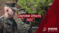 Marine Minute: Uniform Update 2022