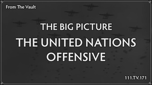 The Big Picture: The United Nations Offensive