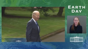 President Biden Delivers Remarks on Earth Day